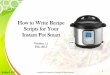 How to Write Recipe Scripts for Your Instant Pot Smart “Smart Cooker” app on their mobile device, trying to open the “.cooker” attachment imports your recipe script into your