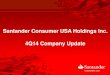 Santander Consumer USA Holdings Inc. 4Q14 Company …s1.q4cdn.com/269973923/files/doc_presentations/SC... · 2015-11-13 · significant risks implementing our growth strategy, 