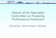Report of the Specialist Committee on Powering Performance ... · Specialist Committee on Powering Performance Prediction 3 Committee Meetings 1. China Ship Scientific Research Centre,