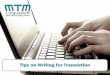 Tips on Writing for Translation - MTM LinguaSoft · When you are writing for translation, however, it is better to consistently use the same words to convey the same concept. 