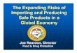 The Expanding Risks of Importing and Producing Safe ... · The Expanding Risks of Importing and Producing Safe Products in a ... Domestic producers placed at economic ... Cyanuric