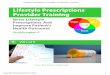 Lifestyle Prescriptions Provider Training - Amazon S3 · Lifestyle Prescriptions® Provider Certification Training 3 Definition Lifestyle Prescriptions ®use the newest research in