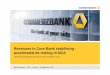 Revenues in Core Bank stabilising - accelerated de-risking in …€¦ · Revenues in Core Bank stabilising - accelerated de-risking in NCA 18th Annual Banking & Insurance CEO Conference