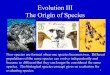 Evolution III The Origin of Species - Nicholls State … of...1 Evolution III The Origin of Species New species are formed when one species becomes two. Different populations of the