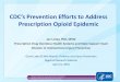 CDC’s Prevention Efforts to Address - Maryland€™s Prevention Efforts to Address ... and infographics • Media materials ... • Mobile “app” with MME calculator