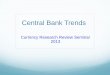 Central Bank Review - Currency Researchcurrencyresearch.com/Events/Review_Seminars/Kiev2013/Central_Ban… · Armenian Central Bank ... Bangko Sentral ng Pilipinas . Review presentations