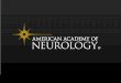 ©2014 American Academy of Neurology - ABPN · ©2014 American Academy of Neurology Gordon Smith, MD, ... ©2014 American Academy of Neurology • Self-assessment CME ... PowerPoint