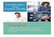 Certification and Career Guide - stormwindstudios.com · Certification and Career Guide CompTIA ... certification holders are able to monitor network behavior and analyze results