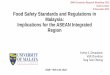 Food Safety Standards and Regulations in Malaysia ...€¦ · Food Safety Standards and Regulations in ... food trade from the Malaysian ... Food Safety Standards and Regulations