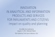 INNOVATION IN ANALYTICAL AND INFORMATION PRODUCTS AND ... · INNOVATION IN ANALYTICAL AND INFORMATION ... These advances are also raising questions on societal impact. ... XML Microformats