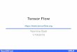 Tensor Flow - WebHome - Main - Adminnanocad.ee.ucla.edu/pub/Main/SnippetTutorial/TensorFlow.pdfNanoCAD Lab UCLA Tensor Flow • By Google Brain Team • Open Source library for numeric