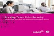 Locking Down Print Security - hosteddocs.emediausa.com · Locking Down Print Security ... Special media for printing checks, prescriptions, etc. ... Multifunction printers can capture