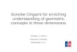 Sonobe Origami for enriching understanding of Origami for enriching understanding of geometric concepts in ... Sonobe Origami for enriching understanding of geometric ... (This paper