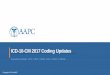 ICD-10-CM 2017 Coding Updates - Amazon Web Servicesaapcperfect.s3.amazonaws.com/a3c7c3fe-6fa1-4d67-8534-a3c9c8315f… · ICD-10-CM 2017 Coding Updates. ... Overview 4. Guideline Changes