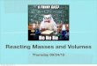 Reacting Masses and Volumes - Ms. Suchy's science … 1.3 Reacting masses and volumes • Solve problems involving masses of substances • Calculate theoretical and percentage yield