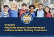 Overview PREPaRE School Crisis Prevention and … prepare p… · PREPaRE School Crisis Prevention and Intervention Training Curriculum ... includes significant emphasis on comprehensive