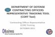 DEPARTMENT OF DEFENSE CONTRACTING … OF DEFENSE CONTRACTING OFFICERS REPRESENTATIVE TRACKING TOOL (CORT Tool) Contracting Officer Representative (COR) Training OCTOBER 2011 1 ARMY/DEFENSE