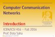 Computer Communication Networks Introduction .1 Computer Communication Networks Introduction ICEN/ICSI