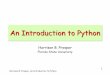An Introduction to Python - Boston University: Physics ...physics.bu.edu/NEPPSR/2007/TALKS-2007/IntroPython...Harrison B. Prosper, An Introduction to Python 4 Writing Python Programs