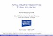 F21SC Industrial Programming: Python: Introductionhwloidl/Courses/F21SC/slidesPython16... · F21SC Industrial Programming: Python: Introduction Hans-Wolfgang Loidl School of Mathematical