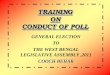 TRAINERS’ TRAINING ON CONDUCT OF POLLcoochbehar.nic.in/htmfiles/AElection2011/1st_Round_Training_2011.pdf · MICRO OBSERVER •Within District ... DUTY OF PRESIDING OFFICER (Contd.):