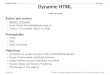 Dynamic HTML dyn-html Dynamic HTML - TECFAtecfa.unige.ch/guides/te/files/dyn-html.pdfDynamic HTML - . dyn-html-4 COAP 2100 © Daniel. K. ... Dynamic HTML - 1. ... Object