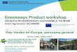 Greenways Product workshop - aevv-egwa.org · VIA VERDE DE LA SIERRA ; GENERALITAT VALENCIANA. D. G. ... Ambiente de la UE Margot Wallström (Bruselas). 2011. V EGA Ceremonia de entrega