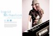 Ingrid Michaelson - Yamaha Corporation · 9 Ingrid ONCE UPON ATIME,THERE WAS BASICALLY ONE WAY to make it in the music business: Start small and work your way up. Record a demo, play