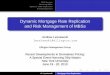 Dynamic Mortgage Rate Replication and Risk … Mortgage Rate Replication and Risk Management of ... Dynamic CMM Replication Risk Management Types of MBSs ... A CMM rate is …