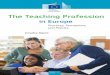The Teaching Profession in Europe: Practices, Perceptions ...€¦ · Education and Training The Teaching Profession in Europe Practices, Perceptions, and Policies Eurydice Report