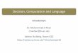 Decision, Computation and Language - Comp Sci, Liverpoolkhan/comp218/lectures/Introduction.pdf · Decision, Computation and Language ... Some handout notes, available later M S Khan