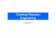Chemical ReactionChemical Reaction Engggineeringhomes.nano.aau.dk/lg/ChemReact2009_files/Chemical Reaction... · flow rates • The pressure drop T dy ... Plot the molar flow rate