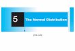 The$Normal$Distribution - Home | University of Colorado … · 2016-09-30 · 5 The$Normal$Distribution (Ch$4.3) 2 ... distributioninall$of$probability$andstatistics.$ ... Nonstandard&Normal&Distributions