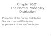 Chapter 7 The Normal Probability Distribution - stt.msu.edu · PDF fileThe Normal Probability Distribution Properties of the Normal Distribution ... Solving Problems Involving Normal