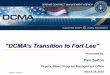 “DCMA’s Transition to Fort Lee” - landf.netlandf.net/PDF-Links/BRAC-Brief-for-LongandFoster-24-Mar-10.pdf · “DCMA’s Transition to Fort Lee” Revision 1, 3/18/2010. Presented
