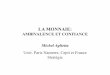 AMBIVALENCE ET CONFIANCE Michel Aglietta · LA MONNAIE: AMBIVALENCE ET CONFIANCE Michel Aglietta Univ. Paris Nanterre, Cepii et France Stratégie