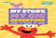 MY STORY, MY BIG - Sesame Street .NEW THINGS MY STORY, MY BIG ... Many families live all over the