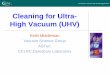 Cleaning for Ultra- High Vacuum (UHV) · Outline of Presentation zUHV Limiting Factors zWhy Do We Need To Clean for Accelerators? zMethods to Reduce Outgassing zSRS Cleaning Procedure