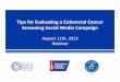 Tips for Evaluating a Colorectal Cancer Screening …nccrt.org/wp-content/uploads/NCCRTwebinar_SocMedEval_08-11-15...Tips for Evaluating a Colorectal Cancer Screening Social Media