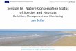 Session IV. Nature Conservation Status of Species and Habitats · Nature Conservation Status of Species and Habitats ... Favourable Conservation Status ... 9540 Pine forest 2260 Dune