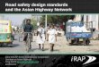 Road safety design standards and the Asian Highway … consultant on Road Safety... · Road safety design standards and the Asian Highway Network Joint ESCAP-Korea Expressway Corporation