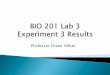 Professor Diane Hilker - MCCChilkerd/documents/BIO201Lab3.Exp.4.pdf · Professor Diane Hilker ... Refer to Lab Manual for directions ... BIO 201 Unit 1 Introduction to Microbiology