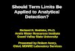 Should Term Limits Be Applied to Analytical Detection? Term Limits be Applied to...Should Term Limits Be Applied to Analytical Detection ... definitions of a detection limit has 