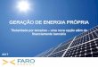GERAÇÃO DE ENERGIA PRÓPRIA - canalenergia-wp.s3 … · Com o atual enquadramento regulatório a energia solar ... • Previsibilidade nas despesas com energia • Sustentabilidade