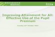 Improving Attainment for All: Effective Use of the Pupil ... · Improving Attainment for All: Effective Use of the Pupil Premium ... to change the strength or appearance of X strongly