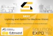 SE07 - Werner Electric Expo/Presentations/SE... · Lighting and Optics for Machine Vision ... • Small Bottle – Determine Fill Level ... • Clear or obstructed, 