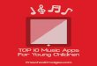Top 10 Apps for the Young Musician - Prodigies Music · Top 10 Apps for the Young Musician ... Like Melodica, ... I love how it progresses from open strings to simple melodies to