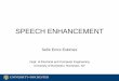 SPEECH ENHANCEMENT - University of Rochesterzduan/teaching/ece477/lectures/Speech... · Spectral Subtraction ... Park et al. (Park and Lee 2016) ... Speech Enhancement Using Nonnegative