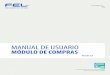MANUAL DE COMPRAS ERP FEL - facturarenlinea.com.mx · El objetivo de este manual es proporcionar al usuario una explicación detallada de las fun-cionalidades del Módulo de compras