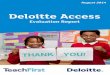 Deloitte Access Programme First would like to extend a sincere thank you to one of its most ... Both interview and survey feedback from Deloitte volunteers suggested that 